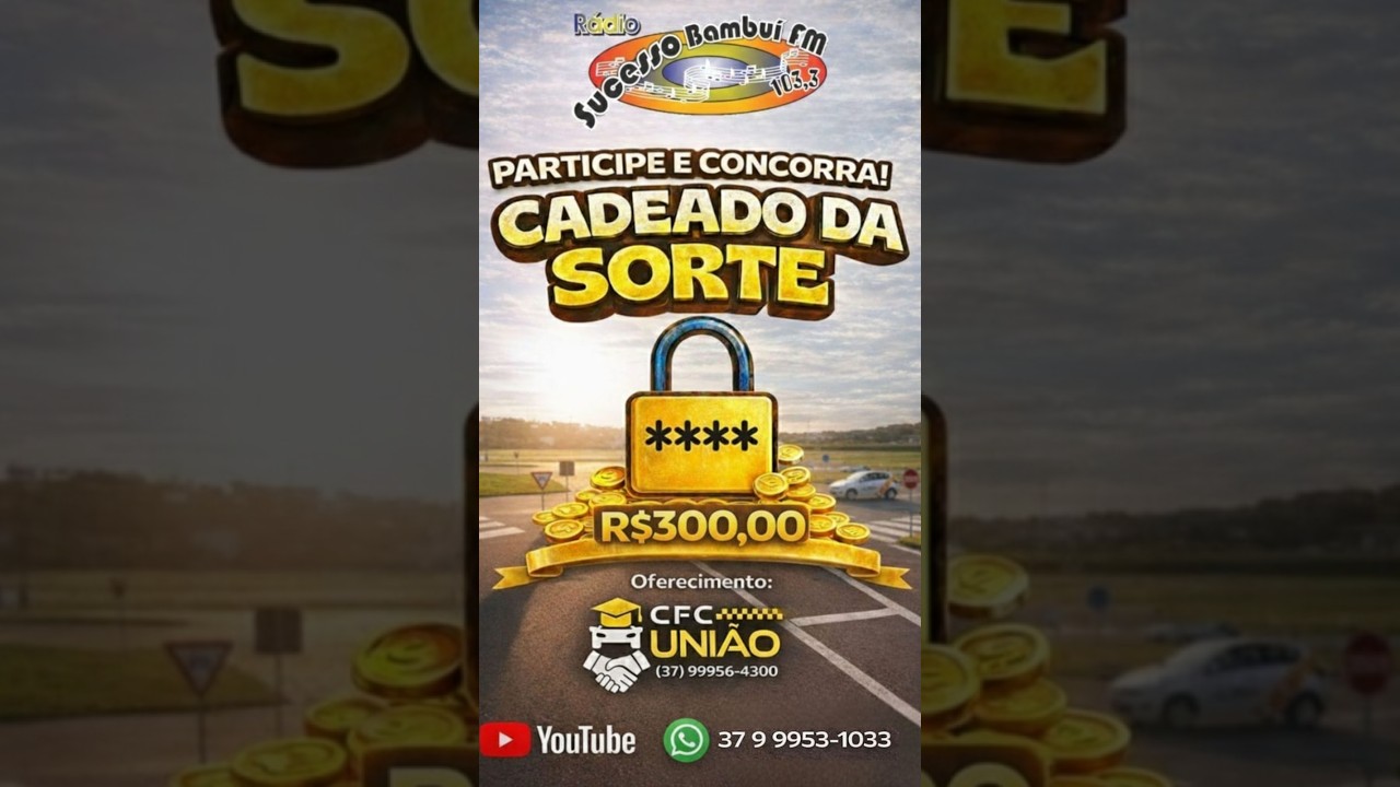 CADEADO DA SORTE NO AR VALENDO R$ 300 OFERECIMENTO AUTO ESCOLA UNIÃO