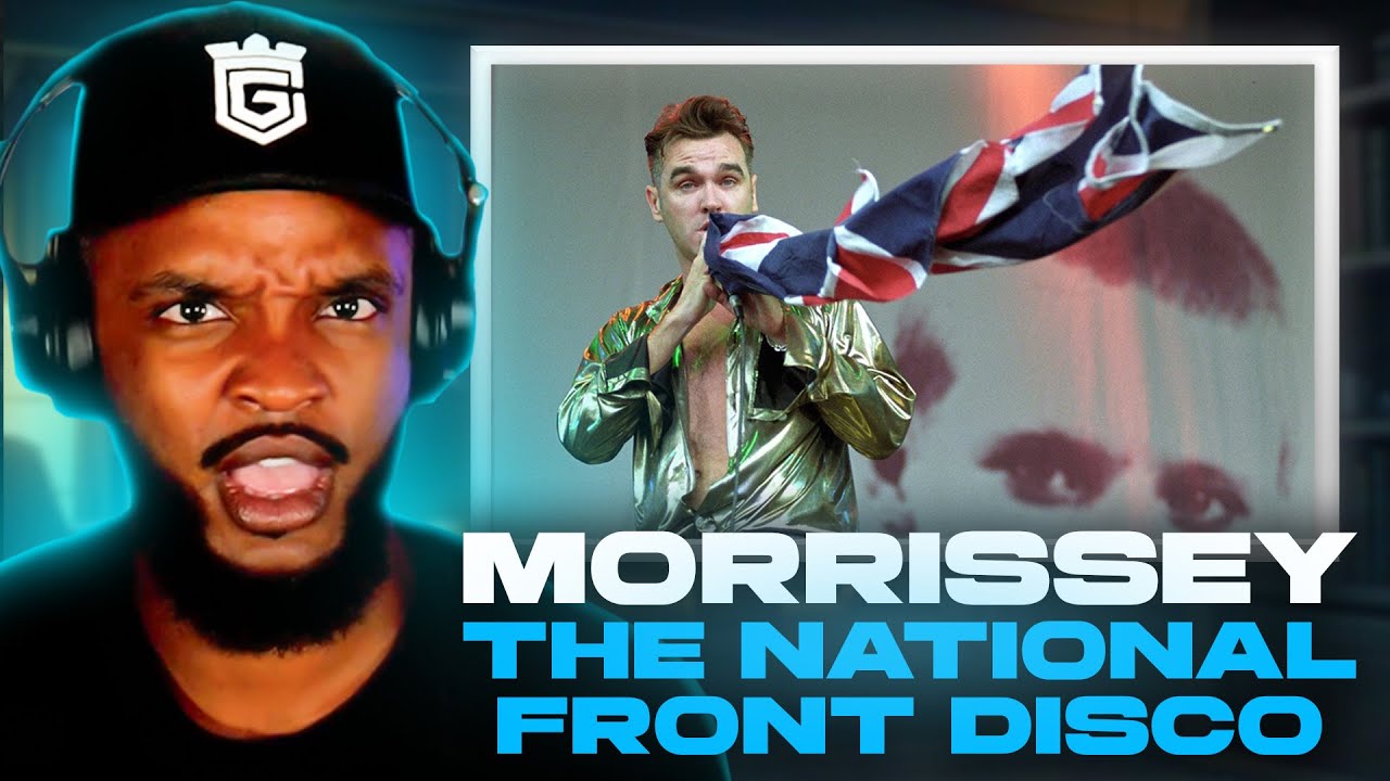 Morrissey - The National Front Disco REACTION