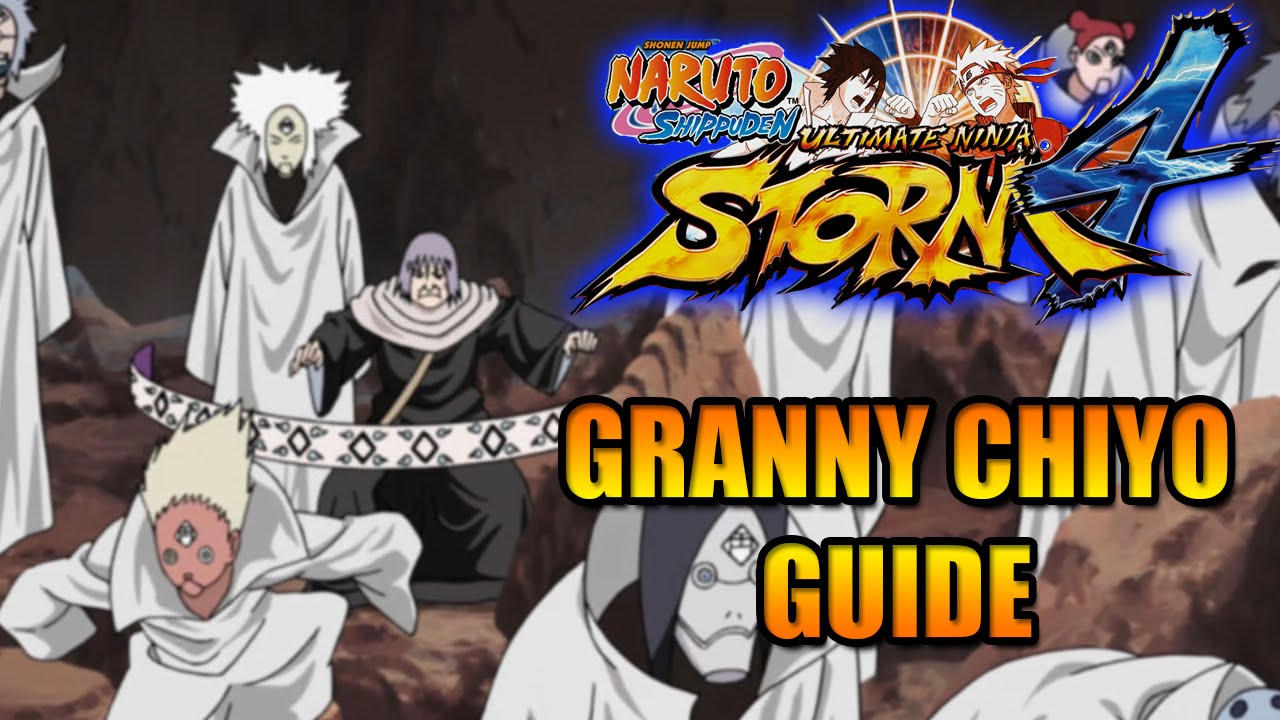 NARUTO STORM 4: GRANNY CHIYO CHARACTER GUIDE