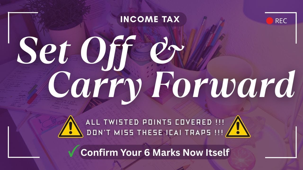 Set off & Carry forward | Income Tax | Must watch | #Learncawithuniverse#JAN26#MAY26#SEPT26