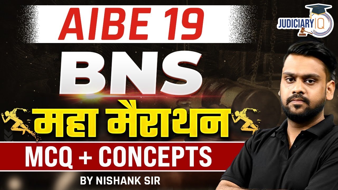 BNS For AIBE 19 | Maha Marathon | Bhartiya Nyaya Sanhita MCQ & Concepts | By Nishank sir