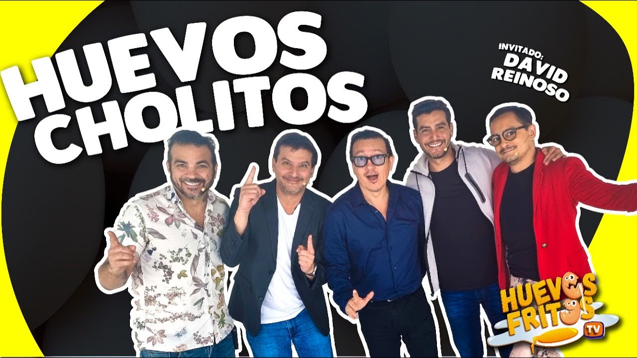 HUEVOS CHOLITOS CON DAVID REINOSO