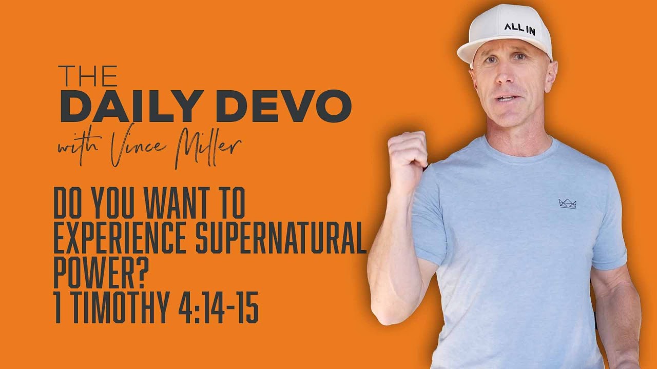Do You Want To Experience Supernatural Power? | 1 Timothy 4:14-15