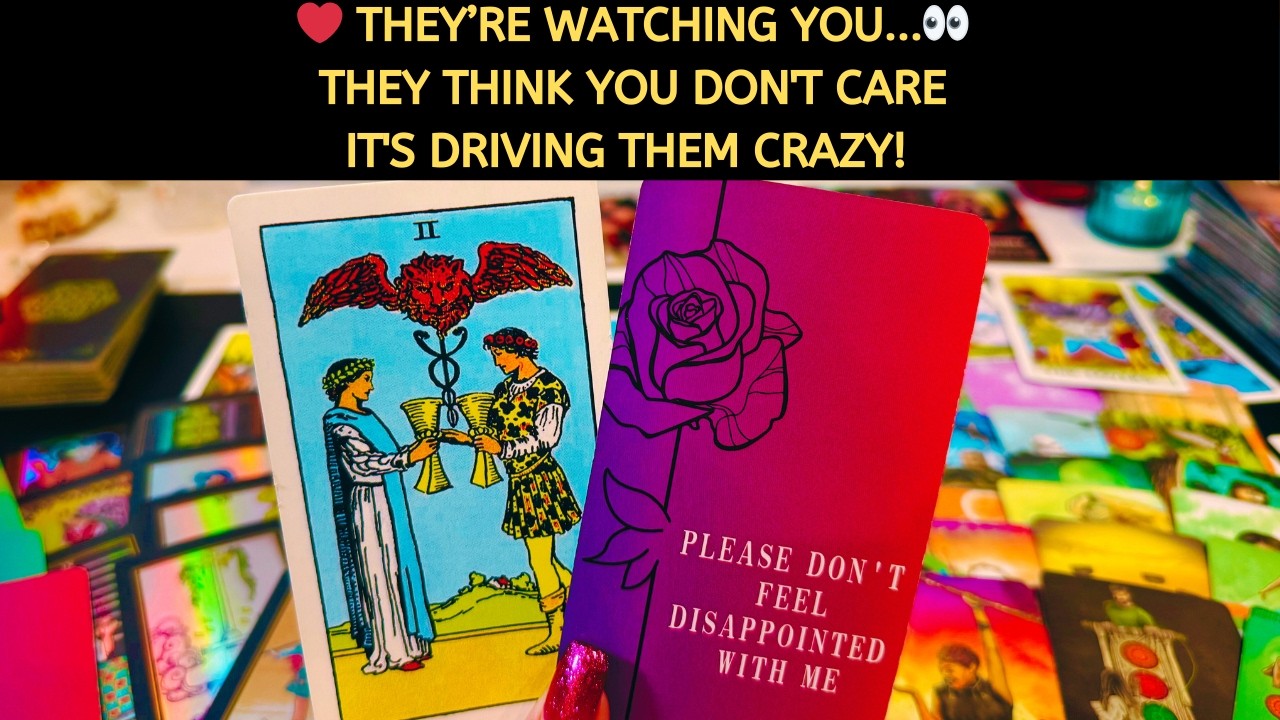 ❤️ They’re Watching You…👀 They Think You Don't Care and It's Driving Them Crazy! Love Tarot Reading