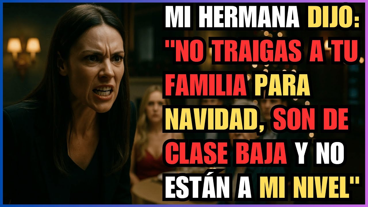 Mi HERMANA dijo: 