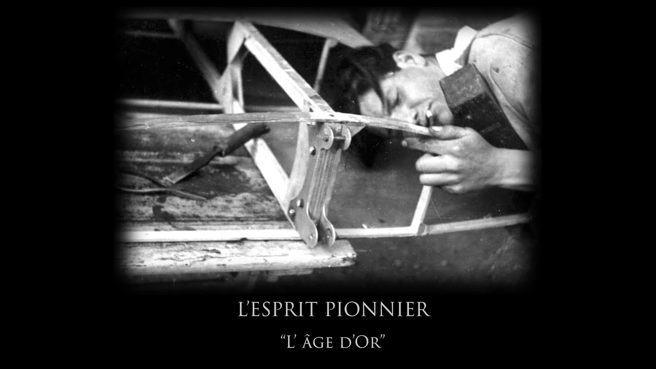 L' Esprit Pionnier: L' Age d'Or...  The Pioneering Spirit: The Golden Age