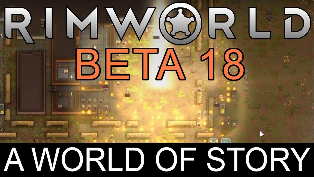 RimWorld Beta 18 - A World of Story