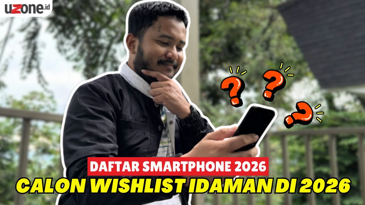 DAFTAR SMARTPHONE 2026 YANG BAKAL MASUK KE INDONESIA DI TAHUN 2026