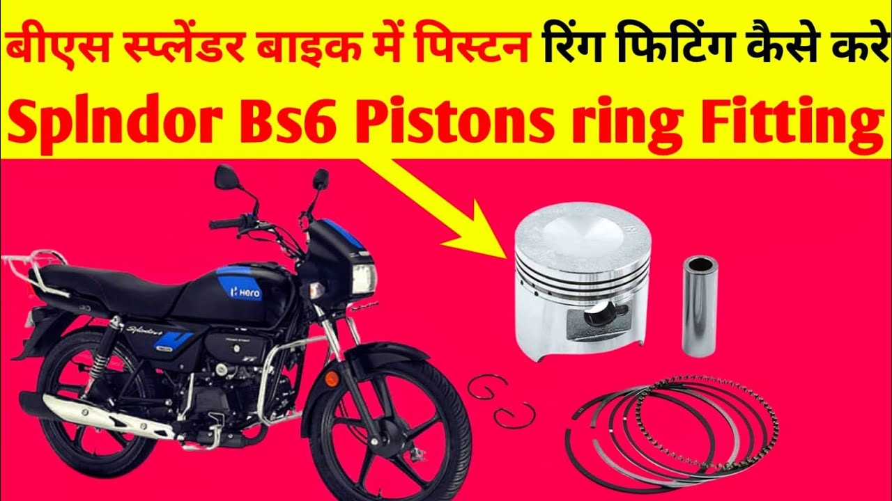 how to install Piston ring in splndor bs6||hero Splndor plus bs6 Pistons rings fitting