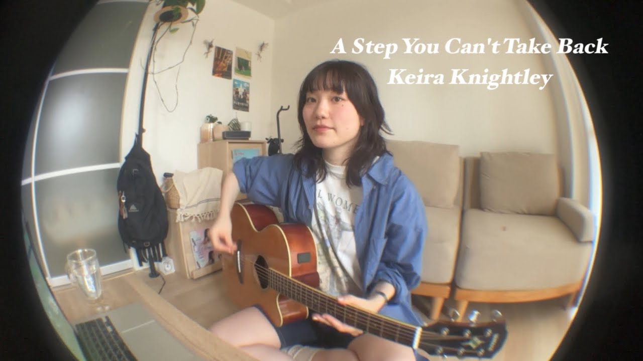 【弾き語り】A Step Can’t Take Back / Keira Knightley-cover-