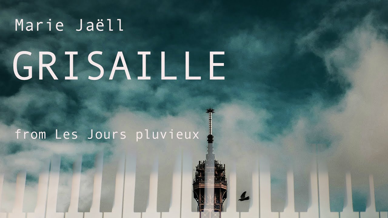 Grisaille (Greyness) by Marie Jaëll