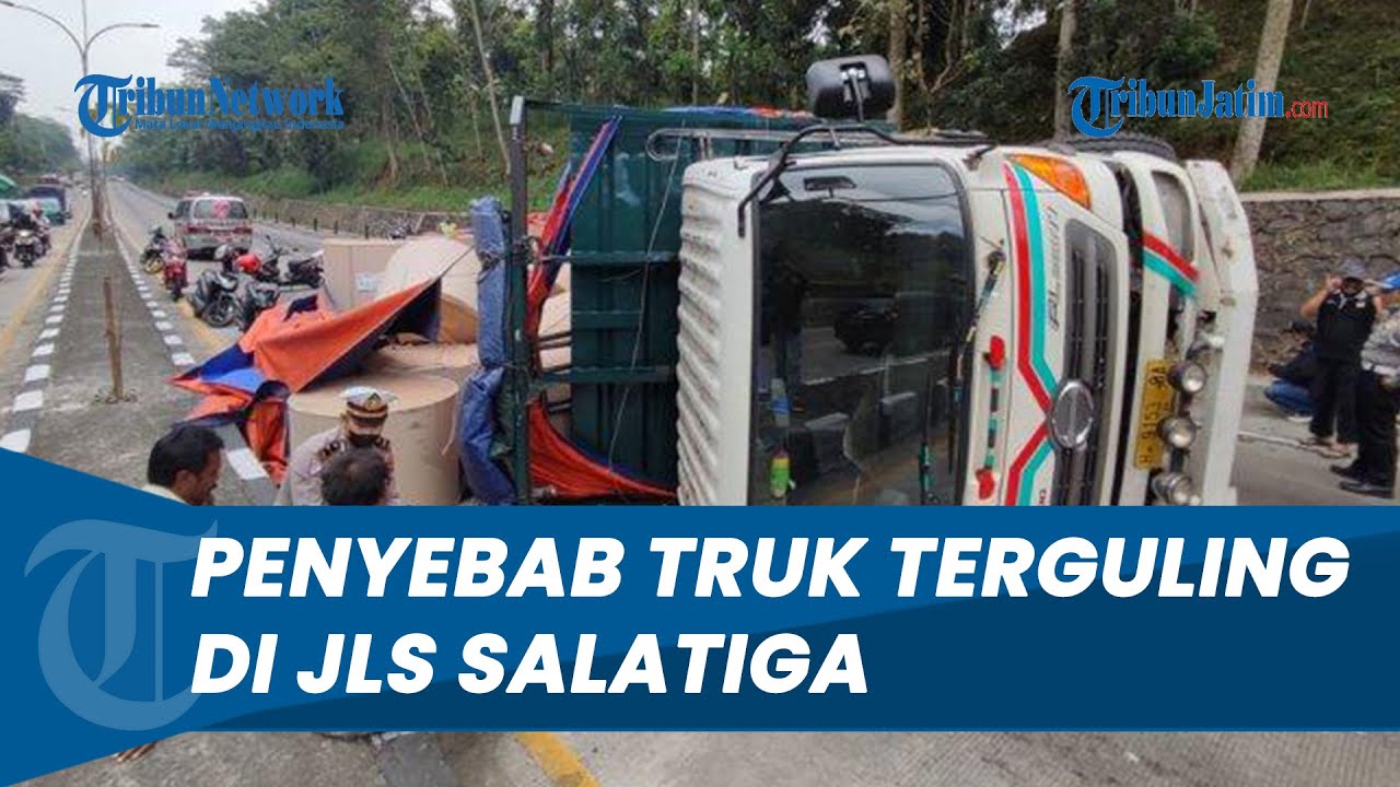 Penyebab Kecelakaan Truk Pengangkut Gulungan Kertas Terguling di JLS Salatiga