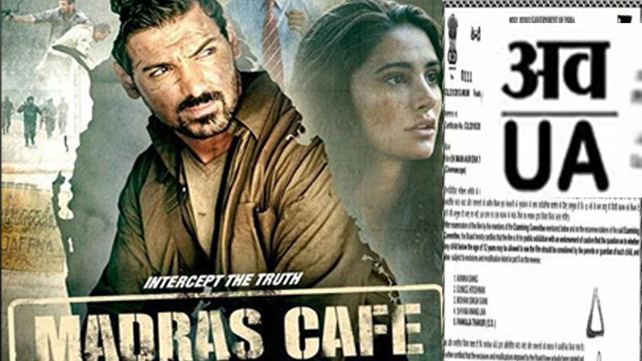 MADRAS CAFE - U/A Certificate Issued By Censor Board