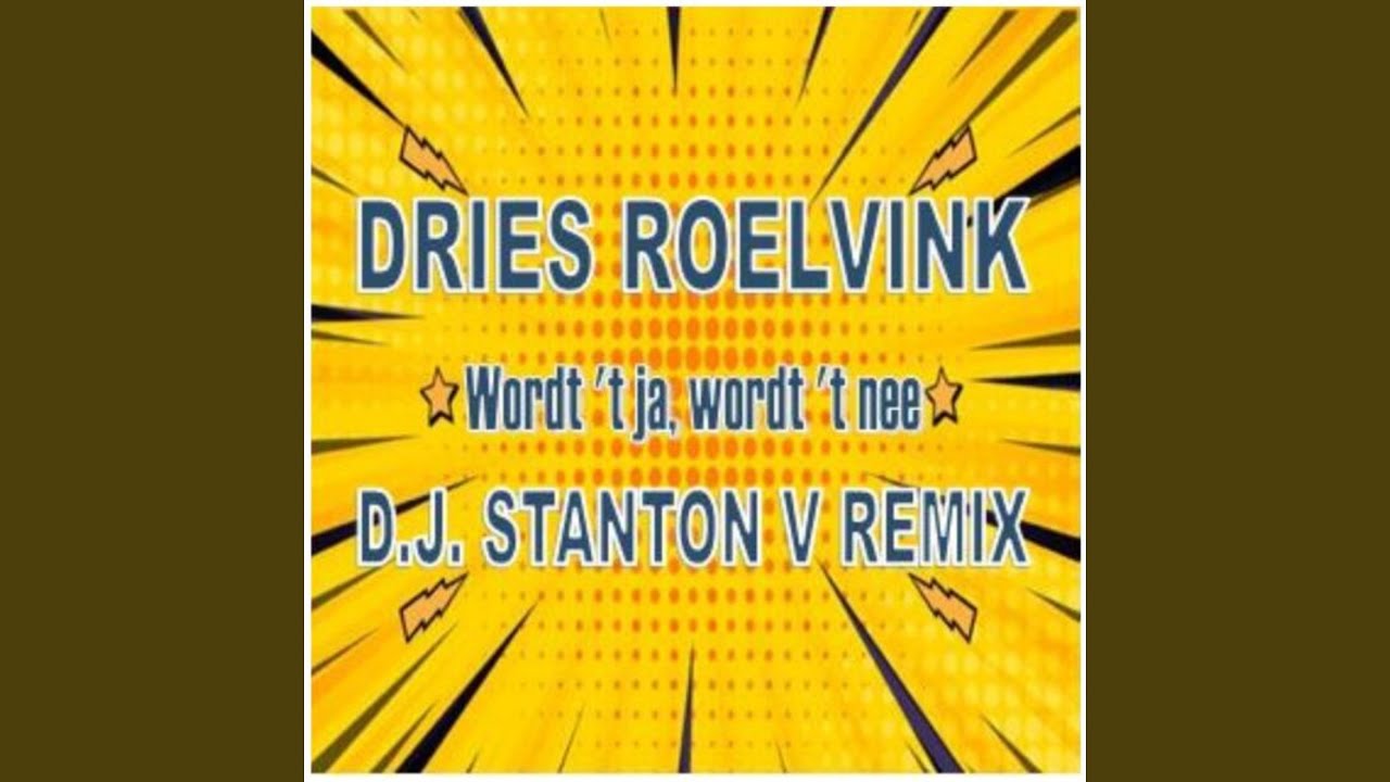 Wordt 't ja, wordt 't nee (DJ Stanton V Remix)