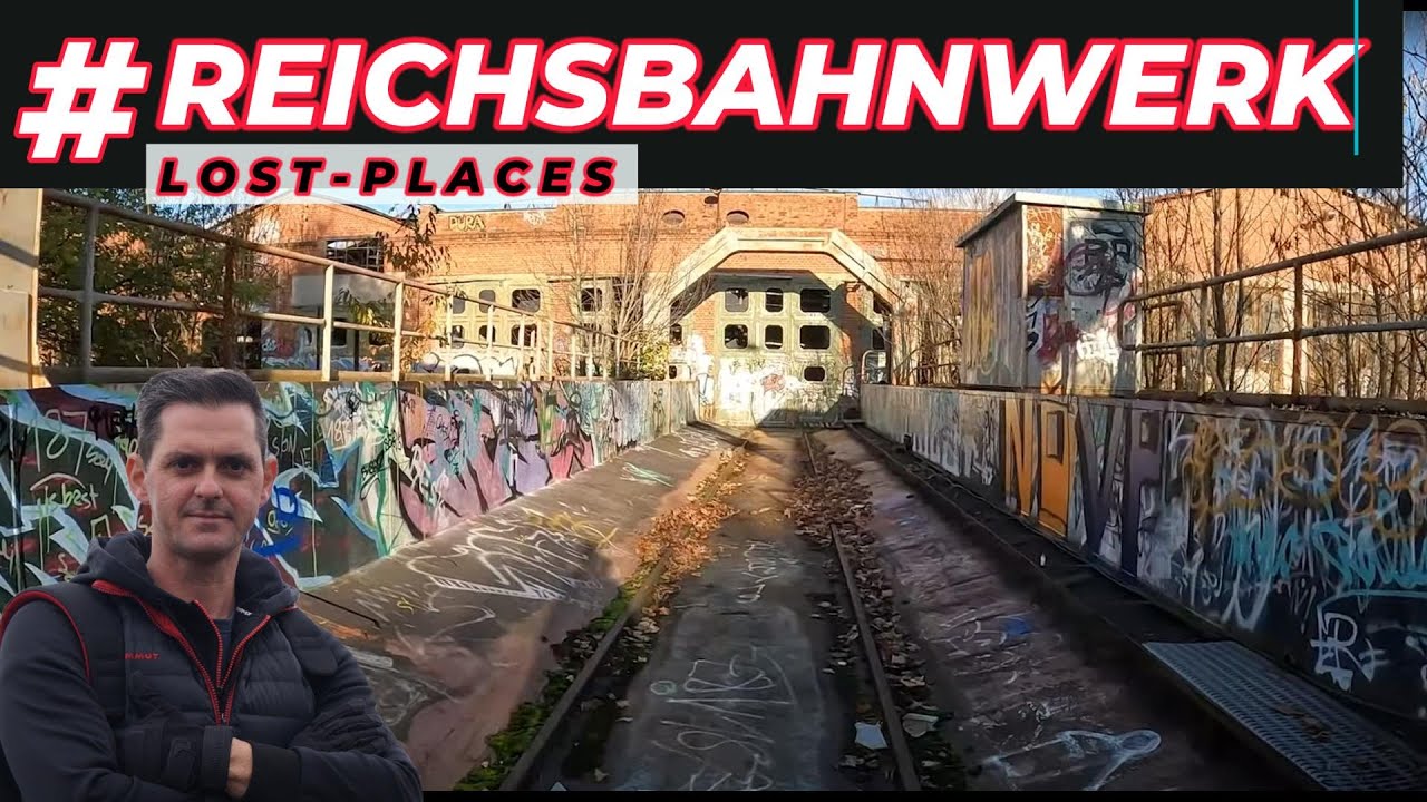 🚂REICHSBAHNWERK 🚂 - URBEX - LOST PLACES