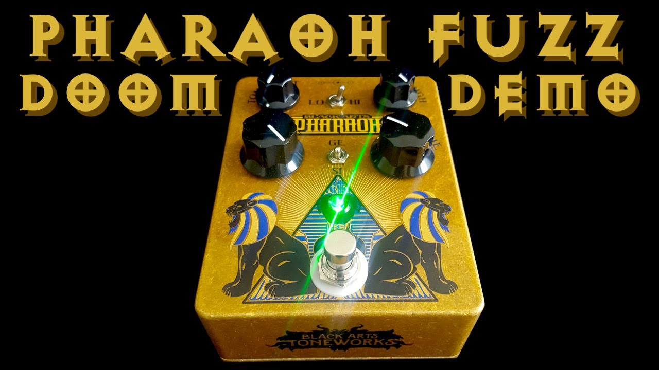 Black Arts Toneworks Pharaoh Fuzz (DOOM METAL DEMO)