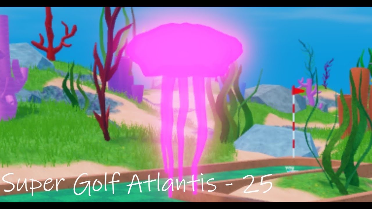 Super Golf Atlantis in 25 Strokes (Roblox)