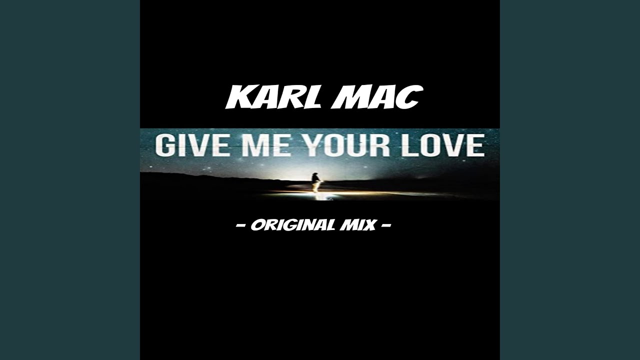 Give Me Your Love