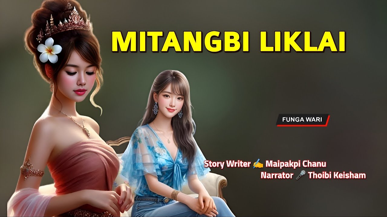 MITANGBI LIKLAI || Phunga Wari || Record 🎤 Thoibi Keisham || Panthoi M || Mira || Story ✍️ Maipakpi