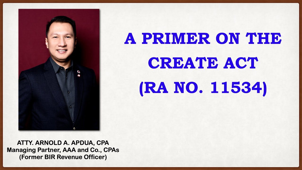 A Primer on the CREATE Act (RA 11534) - Part 1