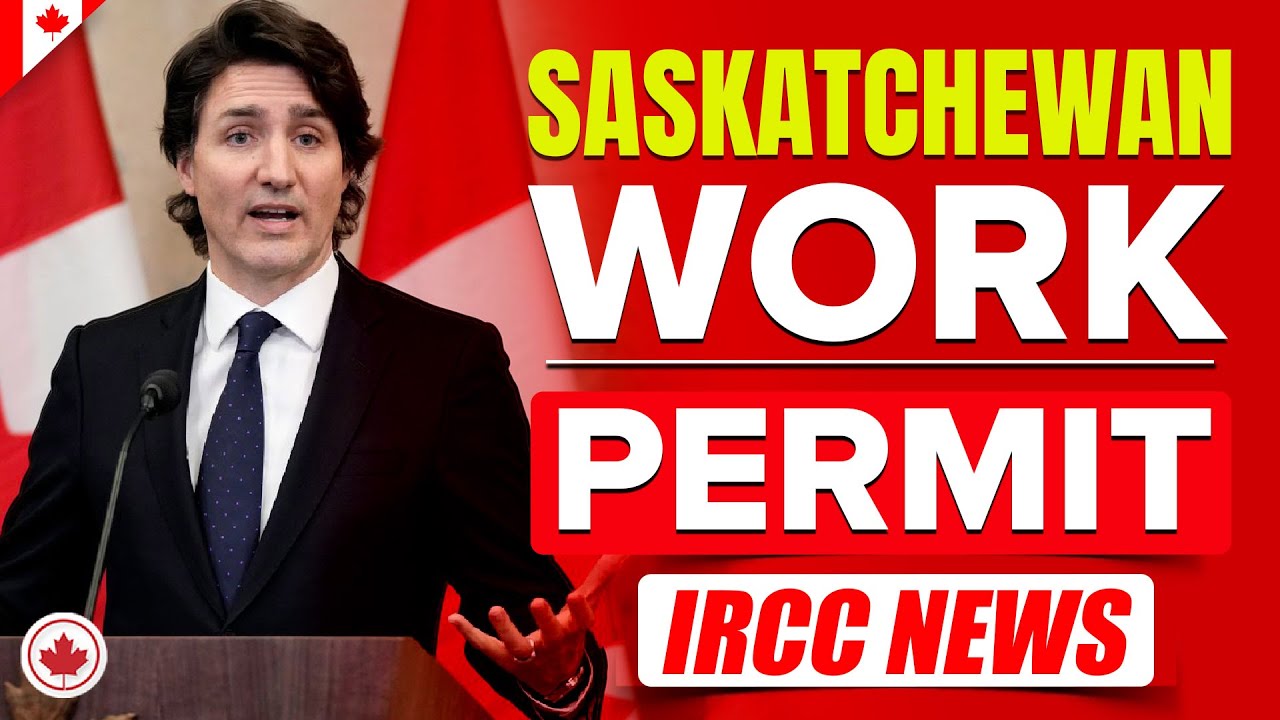 Canada Work Permit: Saskatchewan Work Permit 2024 | Canada Immigration