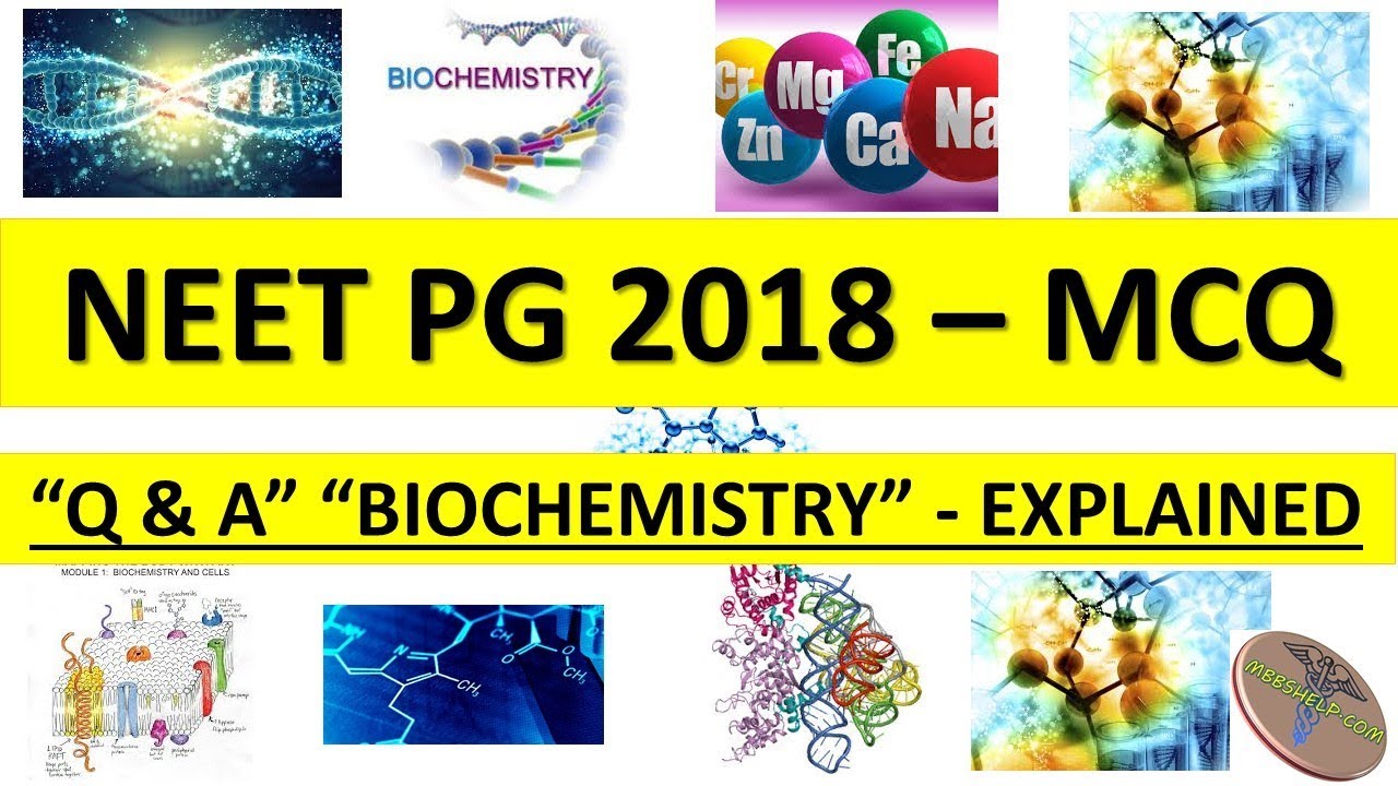 NEET PG 2018 Biochemistry MCQ Q&A with explanation