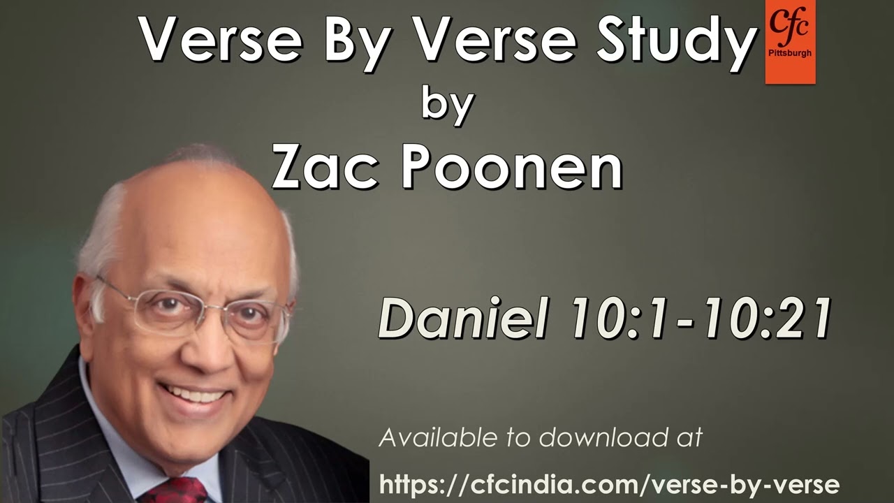 29. Daniel 10:1 to 10:21 - Zac Poonen - Verse By Verse Study