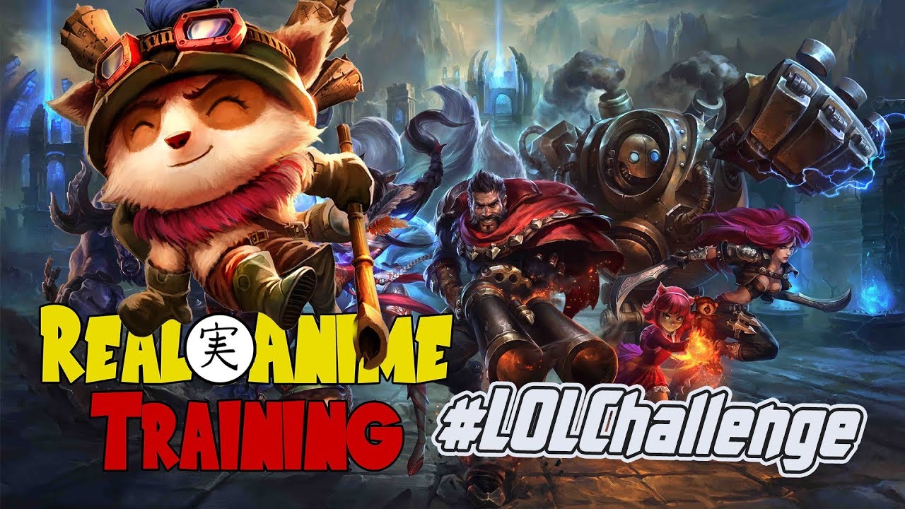 League of Legends Workout Challenge - #LOLChallenge - Real Anime Training
