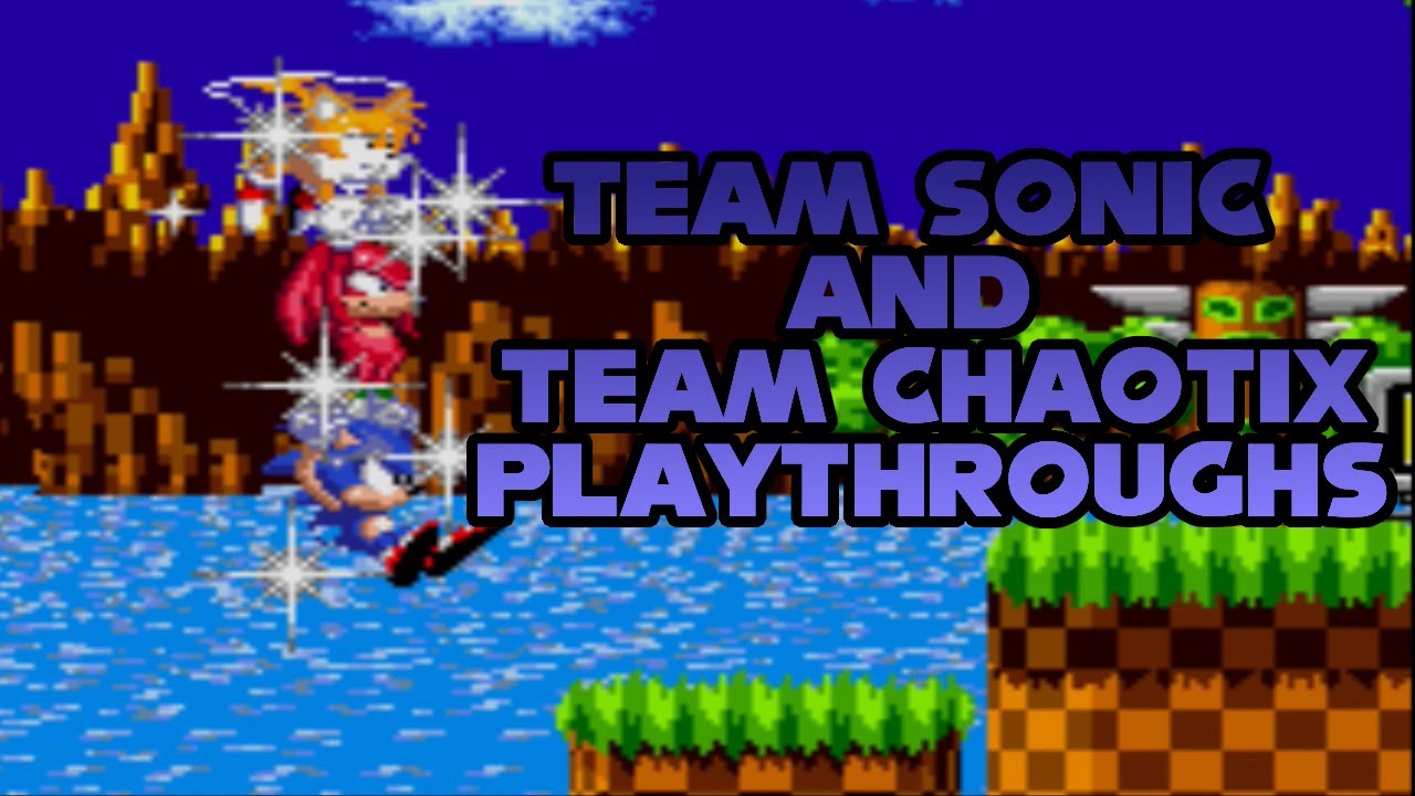 Sonic Classic Heroes Playthroughs: Teams Sonic and Chaotix (v.0.15.03d1)