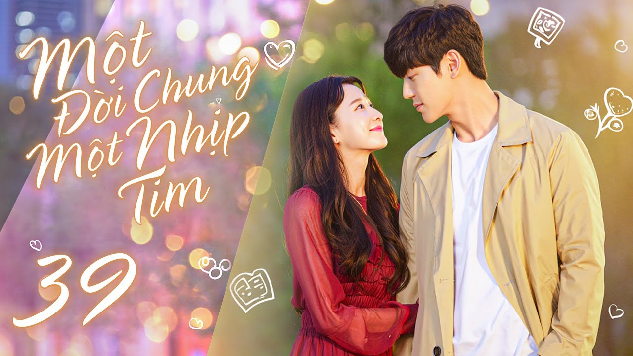 PHIM MỚI 2026 | MỘT ĐỜI CHUNG MỘT NHỊP TIM - TẬP 39 [ LỒNG TIẾNG ] | PHIM TÂM LÝ HÀN QUỐC MỚI
