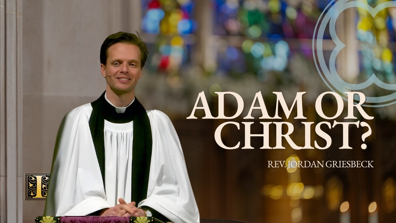 Adam or Christ? The Two Stories That Define Your Life | Romans 5 | Rev. Jordan Griesbeck