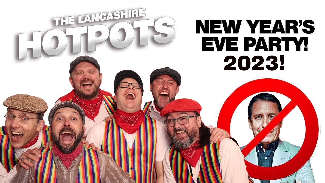 The Lancashire Hotpots Hotpotsenanny 2023 NYE Show [Live Stream]