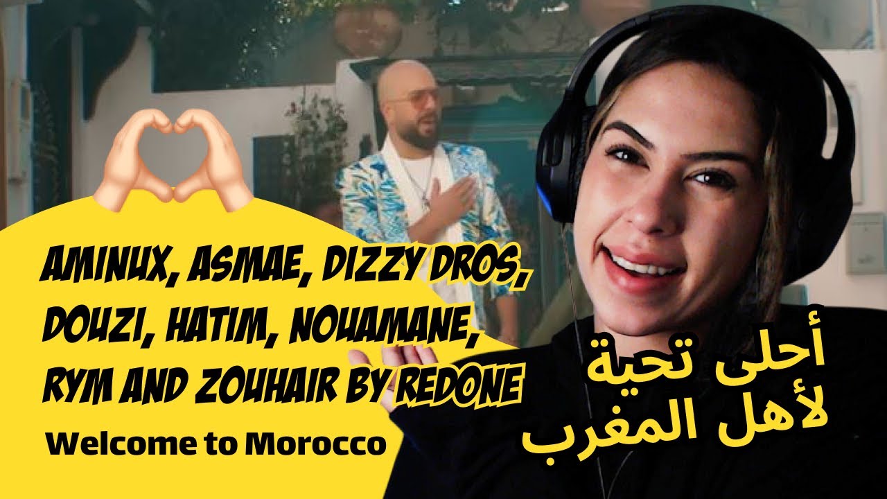 الرأي ورد الفعل ▷  Aminux, Asmae, Dizzy, Douzi, Hatim, Nouamane, Rym, Zouhair - Welcome to Morocco