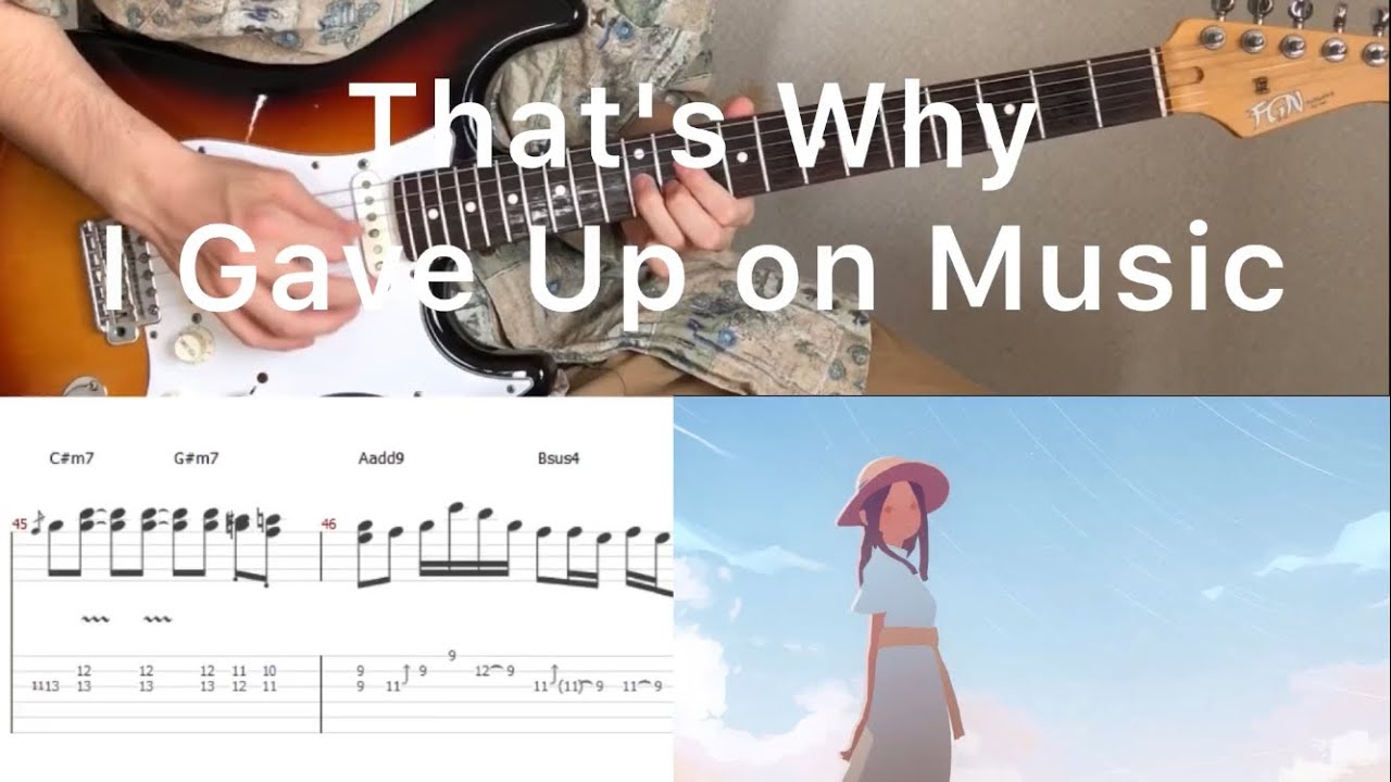 Yorushika - That's Why I Gave Up on Music (guitar cover with tabs & chords)