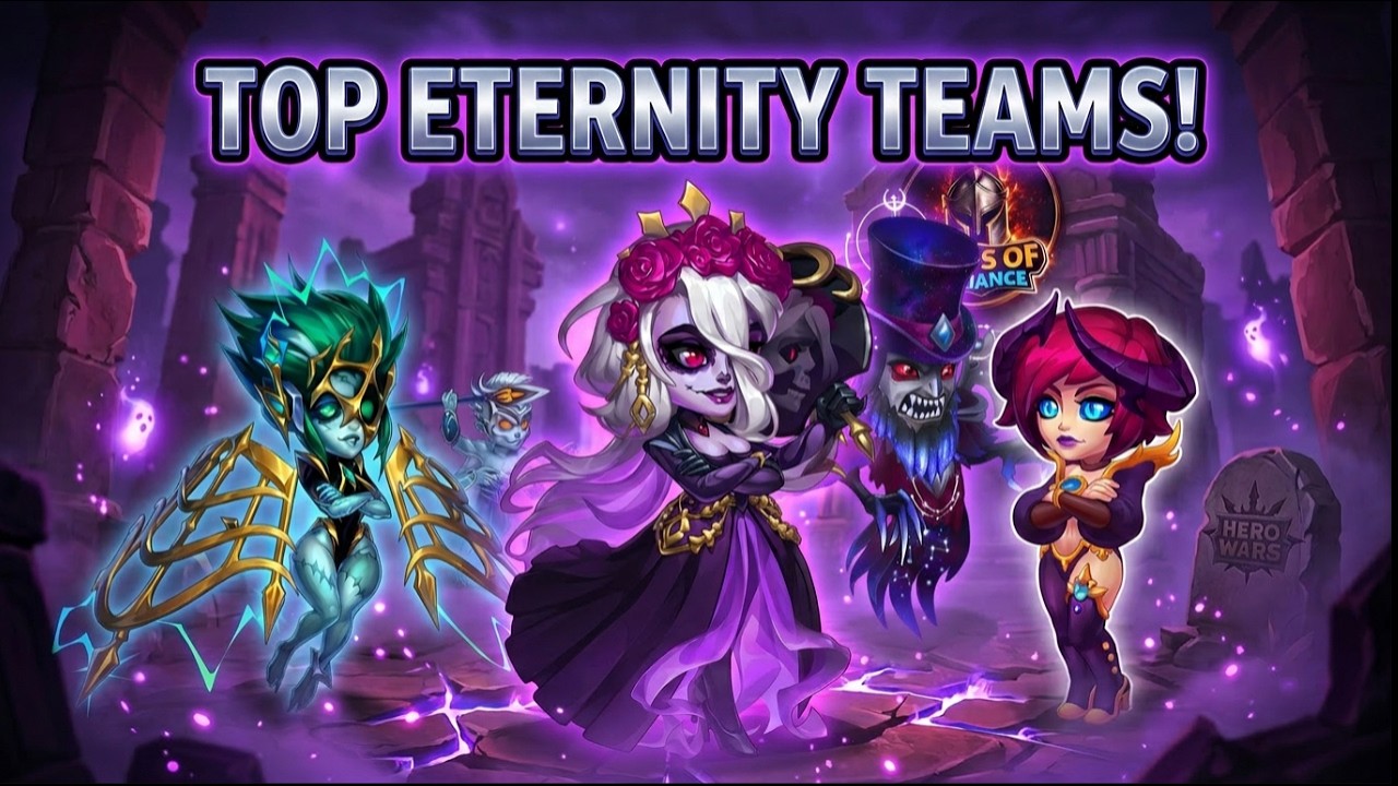 Eternity Teams | Complete Guide to Hero Wars Alliance!