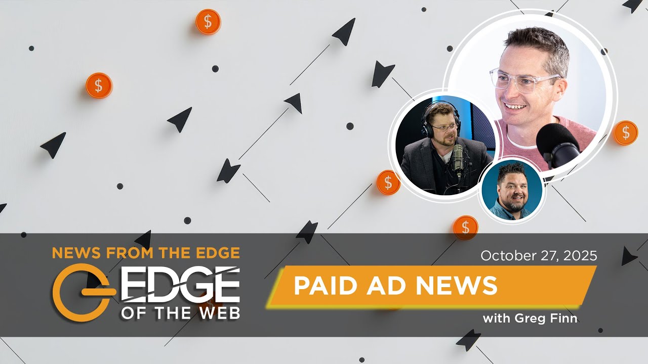 774 | Paid Ad News from the EDGE | Week of 10.27.25