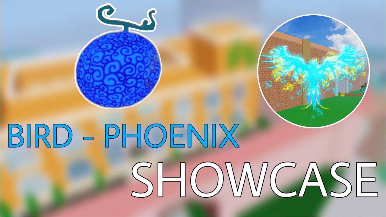 BIRD - PHOENIX SHOWCASE | Blox Fruits
