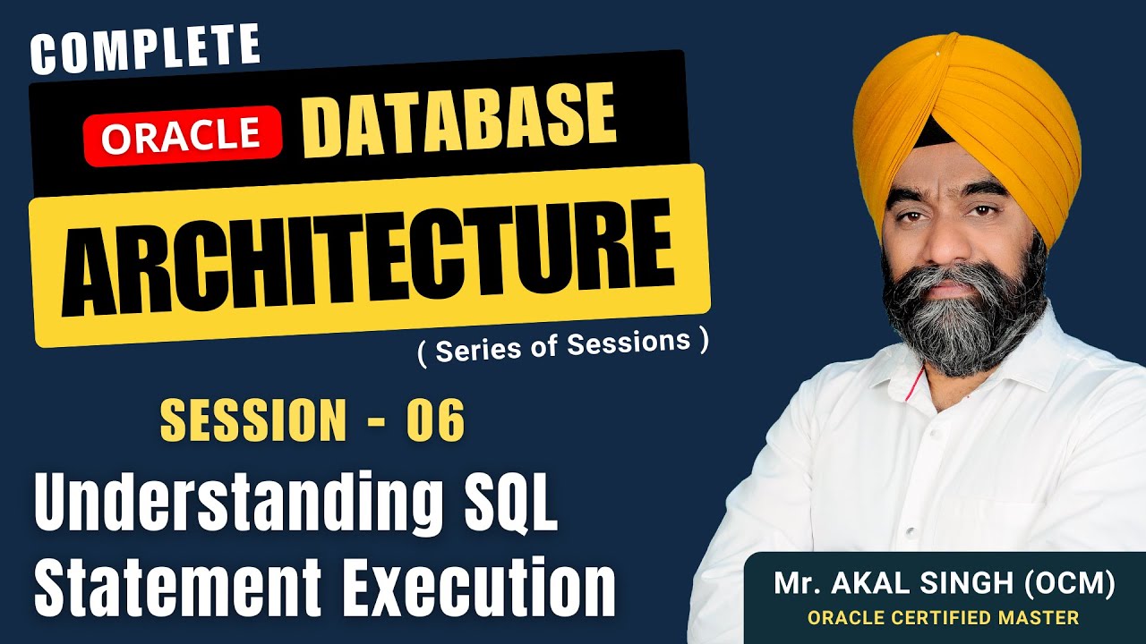 Session-06/11 : UNDERSTANDING SQL STATEMENT EXECUTION | ORACLE 19c DATABASE ARCHITECTURE | Akswave