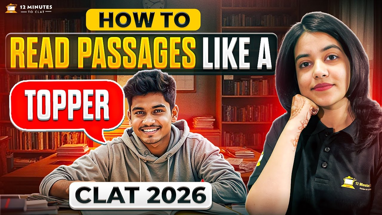 CLAT 2026: How to Read Passages Like a Topper | Expert Guidance