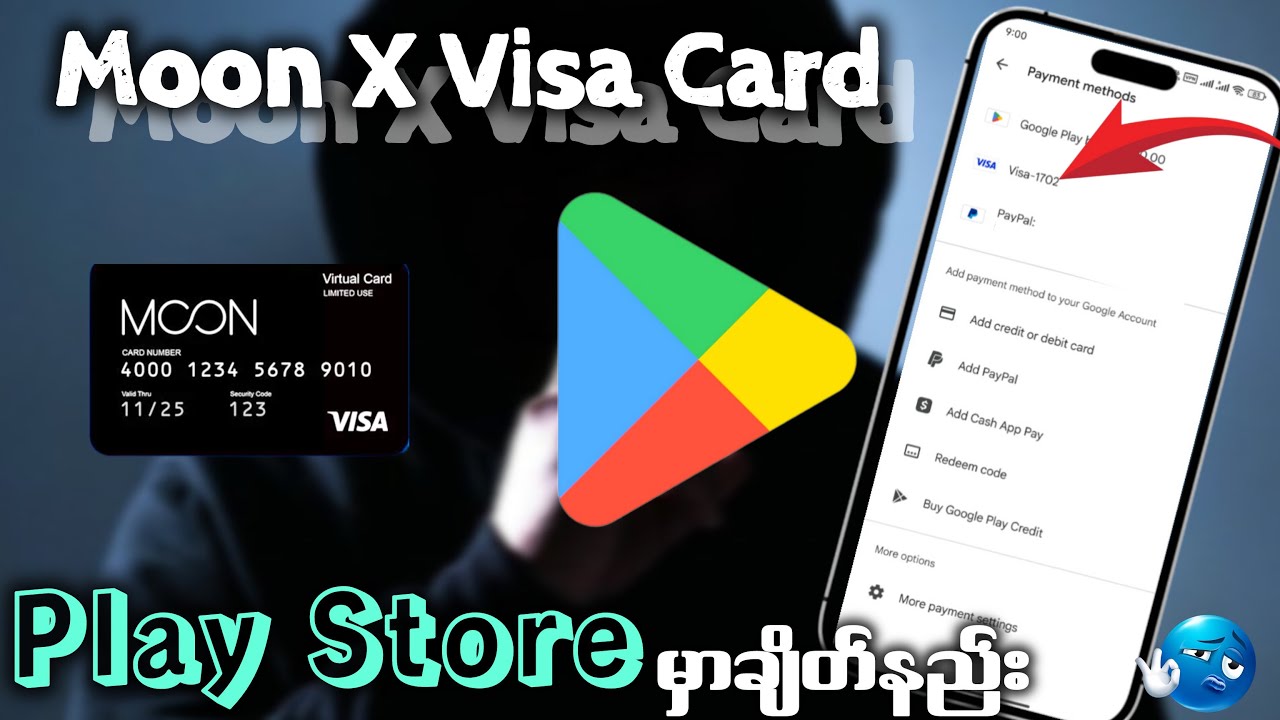 Moon X Visa Card ကို Play Store မှာချိတ်နည်း | How to Connect Moon X Visa Card to Play Store