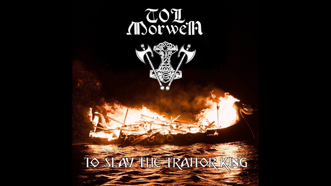 Tol Morwen - To SlayThe Traitor King (Official Video Clip)
