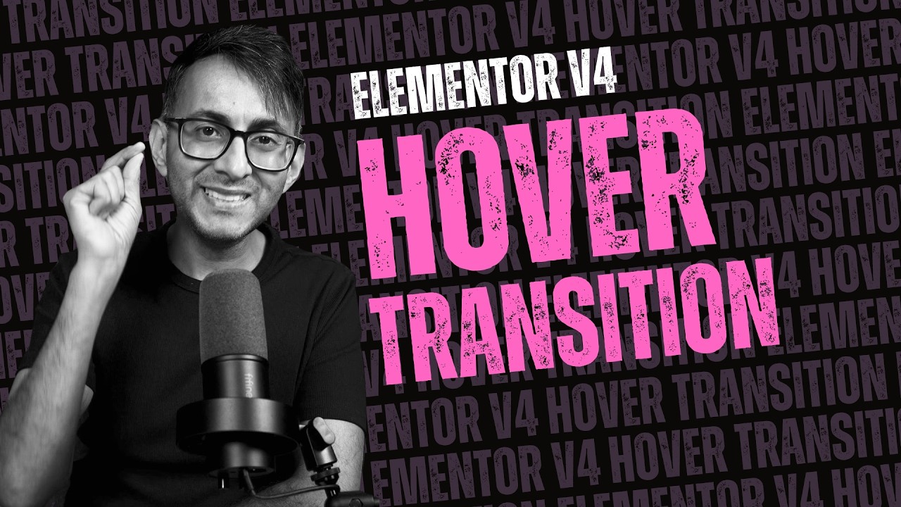 Hover Transition MUST KNOW for Elementor V4