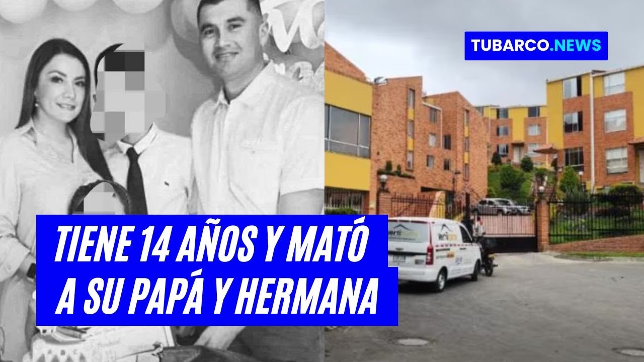 Tiene 14 años y mató a su papá y hermana, así fue el crimen que conmocionó a Bogotá