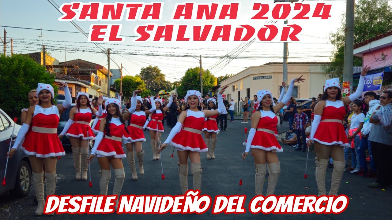 DESFILE NAVIDEÑO DEL COMERCIO SANTA ANA 2024 EL SALVADOR