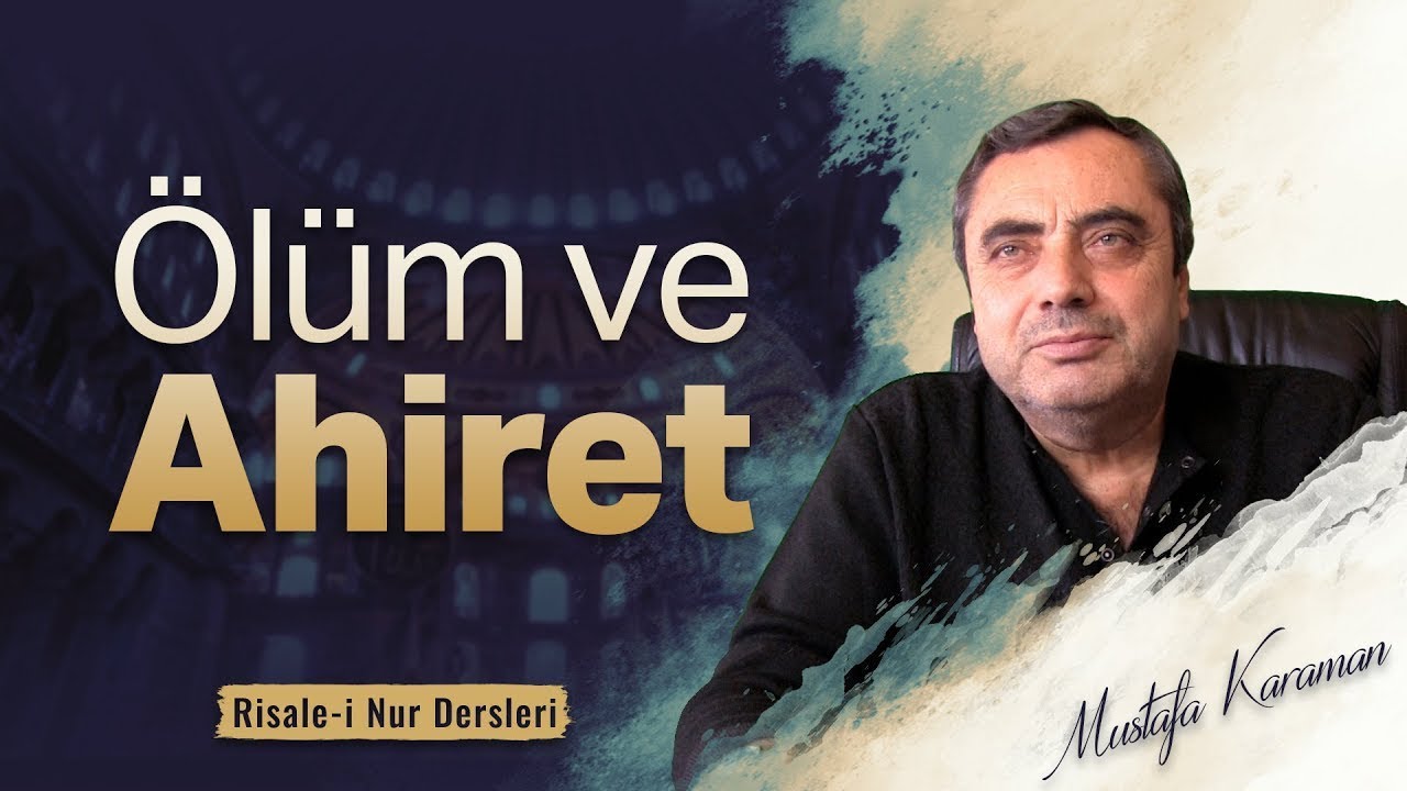 Mustafa Karaman - Ölüm ve Ahiret