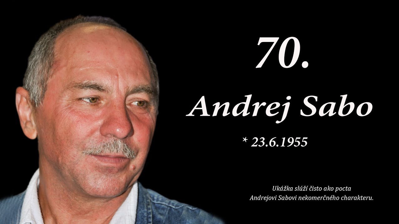 Andrej Sabo 70.  -  *23.6.1955