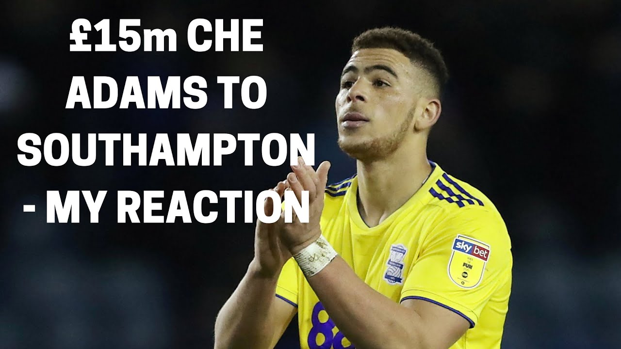&pound;15m Che Adams To Southampton - My Reaction