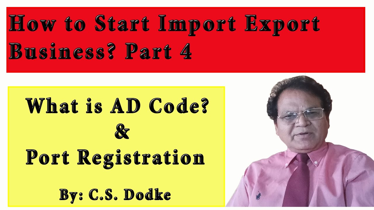 How to start Import Export Business? part-4/ What is AD Code? and  Port Registration./ c.s.dodke