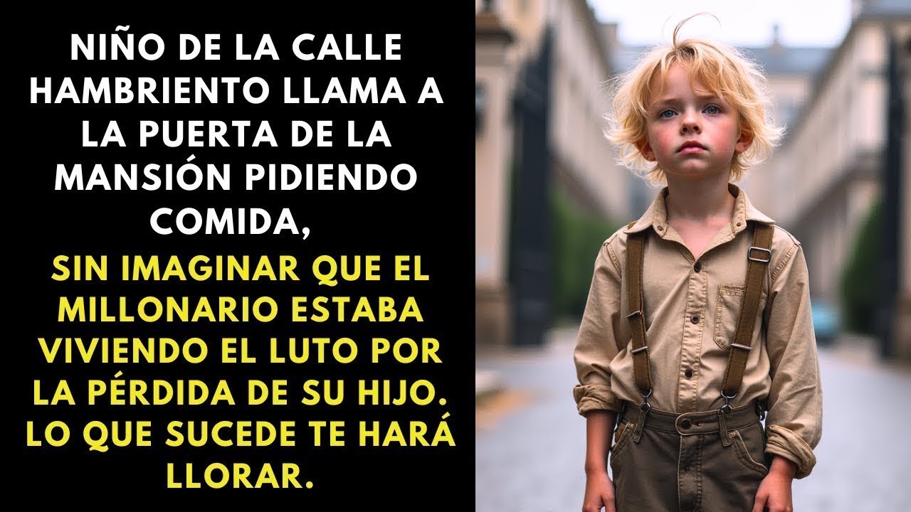 NIÑO HAMBRIENTO TOCA LA PUERTA DE LA MANSIÓN SIN SABER QUE EL MILLONARIO LLORABA A SU HIJO.
