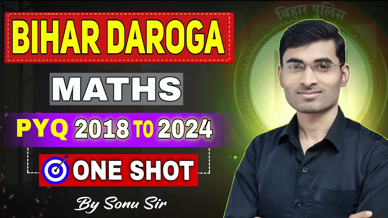 Bihar Daroga Maths 2025 🔥 | PYQ One Shot | Exam में सीधे आने वाले Questions | SI Maths | By Sonu Sir